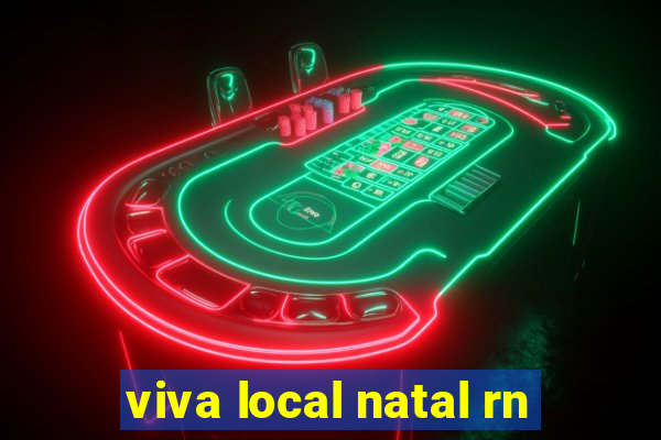 viva local natal rn